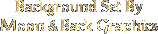 Background Set Courtesy Of Moonandbacks